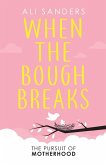 When the Bough Breaks When the Bough Breaks