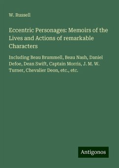 Eccentric Personages: Memoirs of the Lives and Actions of remarkable Characters - Russell, W.