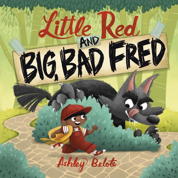 Little Red and Big, Bad Fred Little Red and Big, Bad Fred