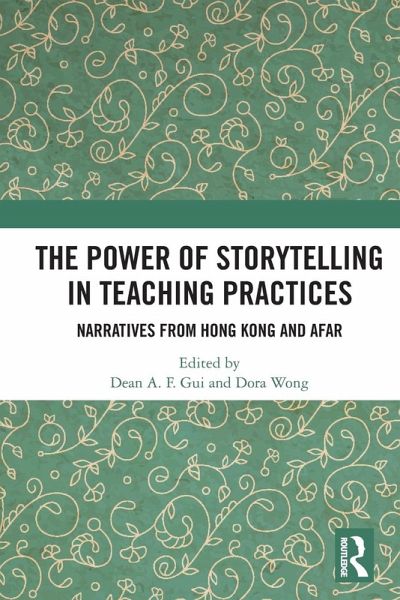 The Power of Storytelling in Teaching Practices The Power of Storytelling in Teaching Practices