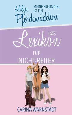Hilfe, meine Freundin ist ein Pferdemädchen Hilfe, meine Freundin ist ein Pferdemädchen