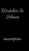 Watcher In Silence Watcher In Silence