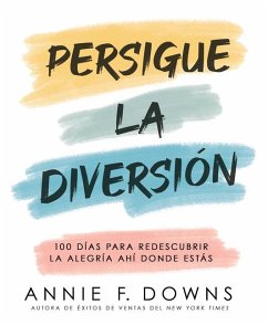 Persigue La Diversión - Downs, Annie F