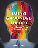 Using Grounded Theory Using Grounded Theory