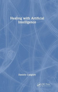 Healing with Artificial Intelligence - Caligiore, Daniele