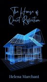 The House of Quiet Reflection The House of Quiet Reflection