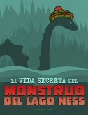 La Vida Secreta del Monstruo del Lago Ness