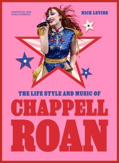 The Life, Style and Music of Chappell Roan - Levine, Nick