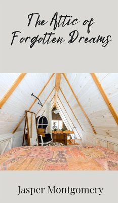 Cover The Attic of Forgotten Dreams