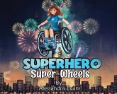 Superhero Super Wheels Superhero Super Wheels