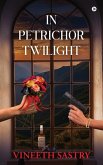 In Petrichor Twilight In Petrichor Twilight