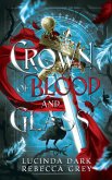 Crown of Blood and Glass Crown of Blood and Glass
