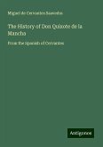 The History of Don Quixote de la Mancha The History of Don Quixote de la Mancha