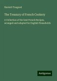 The Treasury of French Cookery The Treasury of French Cookery