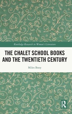 The Chalet School Books and the Twentieth Century - Booy, Miles