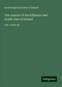 The Journal of the Kilkenny and South-East of Ireland - Archeological Society of Ireland