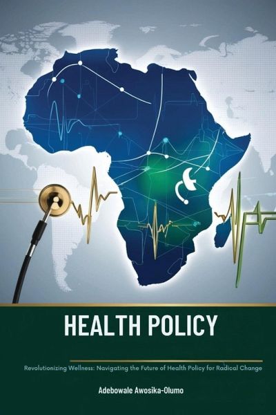 HEALTH POLICY Revolutionizing Wellness