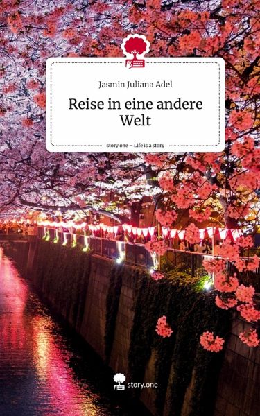 Reise in eine andere Welt. Life is a Story - story.one