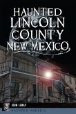 Haunted Lincoln County, New Mexico Haunted Lincoln County, New Mexico