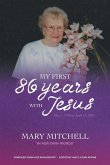 My First 86 Years with Jesus My First 86 Years with Jesus