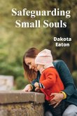 Safeguarding Small Souls Safeguarding Small Souls