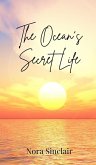 The Ocean's Secret Life The Ocean's Secret Life