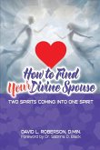 How to Find Your Divine Spouse How to Find Your Divine Spouse