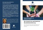 Der Ansatz der partizipativen Baumdomestizierung Der Ansatz der partizipativen Baumdomestizierung