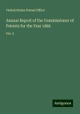Annual Report of the Commissioner of Patents for the Year 1866 Annual Report of the Commissioner of Patents for the Year 1866