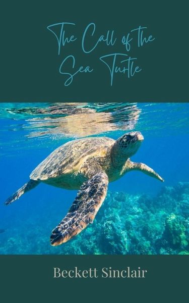 The Call of the Sea Turtle The Call of the Sea Turtle