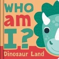 Cover Who Am I? Dinosaur Land