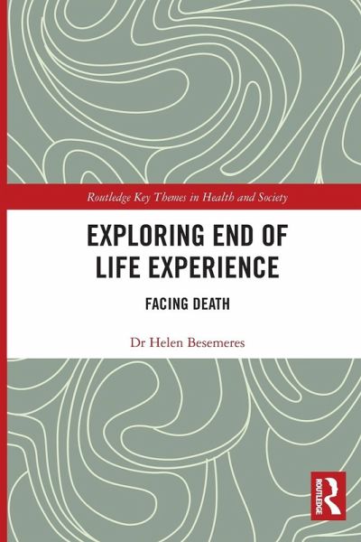 Exploring End of Life Experience Exploring End of Life Experience