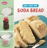 Bake Your Own Soda Bread Bake Your Own Soda Bread
