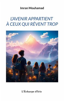 Cover L'avenir appartient à ceux qui rêvent trop