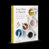 From Plant to Pigment From Plant to Pigment