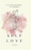 Awaken to Self Love Awaken to Self Love