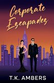 Corporate Escapades Corporate Escapades