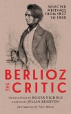 Berlioz the Critic Berlioz the Critic