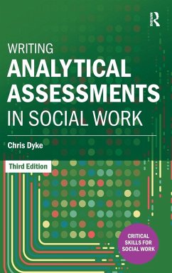 Writing Analytical Assessments in Social Work - Dyke, Chris