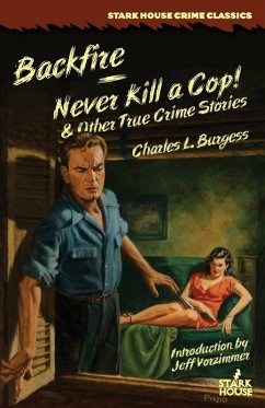 Cover Backfire / Never Kill a Cop! & Other True Crime Stories