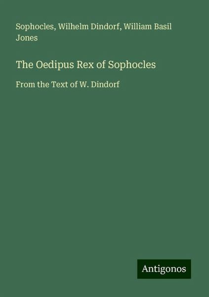 The Oedipus Rex of Sophocles The Oedipus Rex of Sophocles