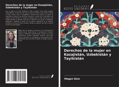 Derechos de la mujer en Kazajistán, Uzbekistán y Tayikistán - Ginn, Megan