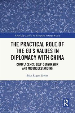 The Practical Role of The EU's Values in Diplomacy with China - Taylor, Max Roger