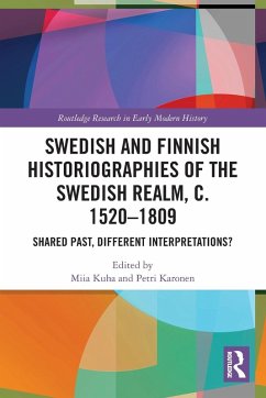 Cover Swedish and Finnish Historiographies of the Swedish Realm, c. 1520-1809