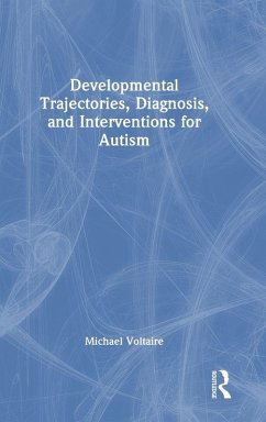 Developmental Trajectories, Diagnosis, and Interventions for Autism - Voltaire, Michael