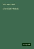 American Methodism American Methodism