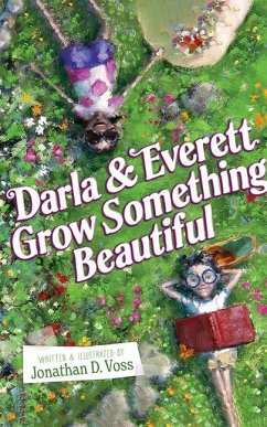 Darla and Everett Grow Something Beautiful - Voss, Jonathan D