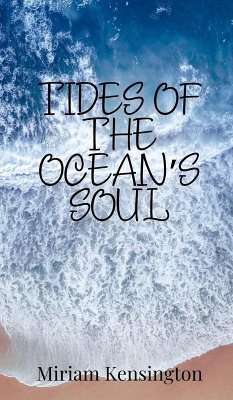 Tides of the Ocean's Soul - Kensington, Miriam