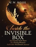 Inside the Invisible Box-My Journey from Mars to a Rising Phoenix