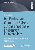 Der Einfluss von räumlicher Präsenz auf das emotionale Erleben von Konzertvideos (eBook, PDF)